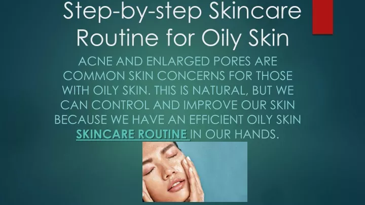 step by step skincare routine for oily skin