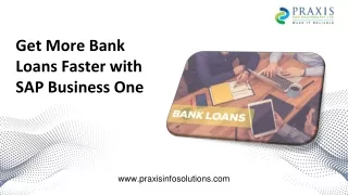 get more bank loans faster with sap business one