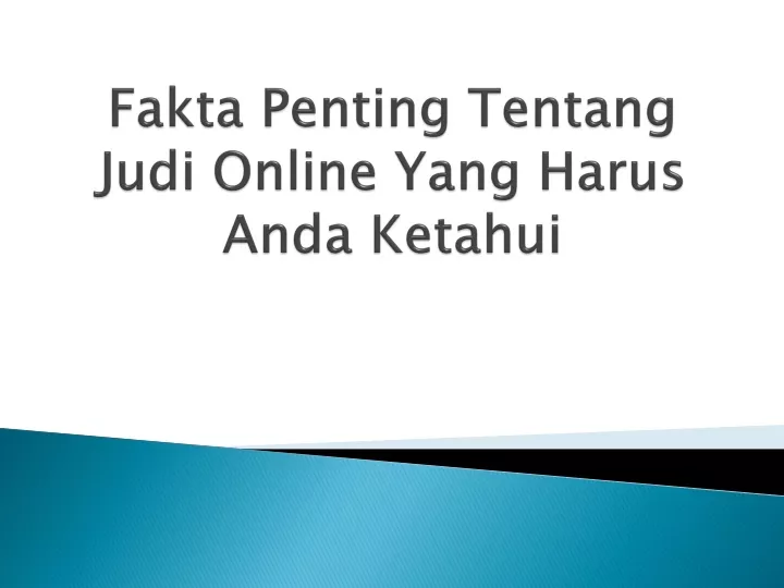 fakta penting tentang judi online yang harus anda ketahui