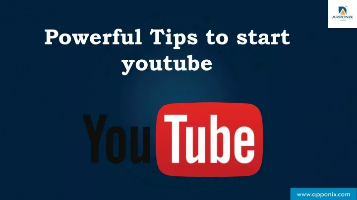 powerful tips to start youtube