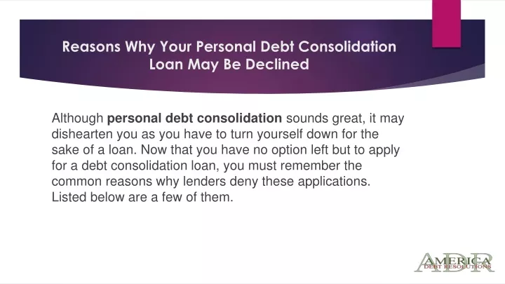 reasons why your personal debt consolidation loan may be declined