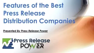 Features of the Best Press Release Distribution Companies