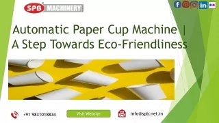 Automatic Paper Cup Machine  A Step Towards Eco-Friendliness