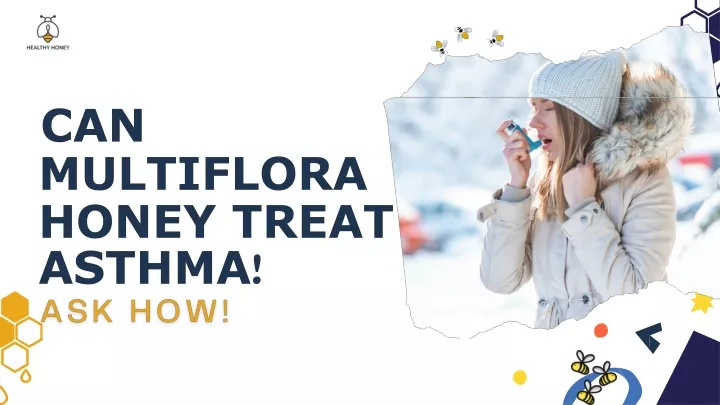 can multiflora honey treat asthma