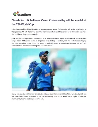 Dinesh Karthik believes Varun Chakravarthy will be crucial at the T20 World Cup