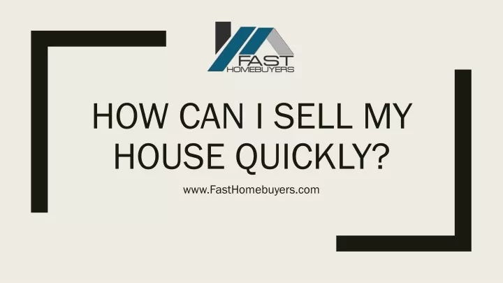 how can i sell my house quickly