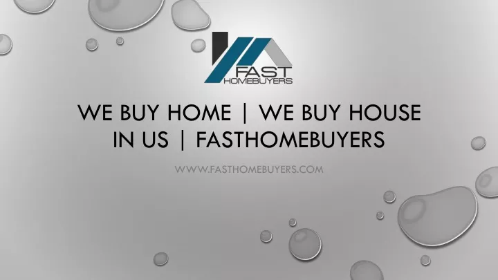 we buy home we buy house in us fasthomebuyers