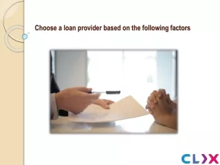 choose a loan provider based on the following factors