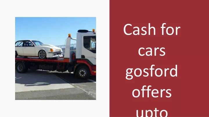 cash for cars gosford offers upto 7999