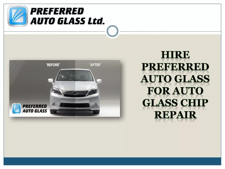 hire preferred auto glass for auto glass chip