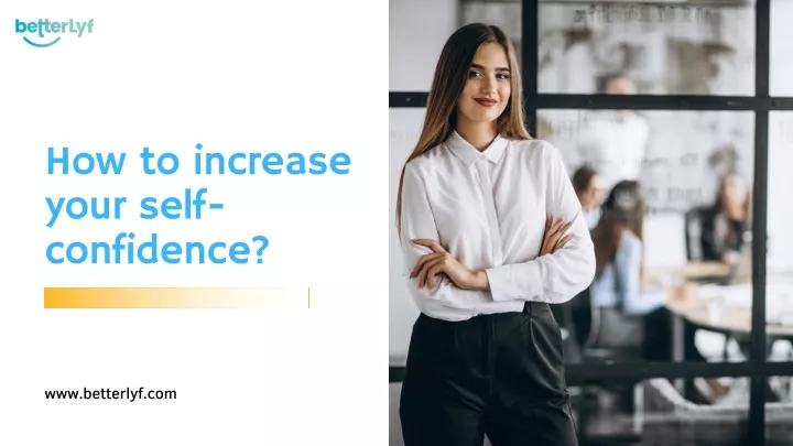 how to increase your self confidence