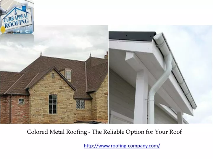 colored metal roofing the reliable option