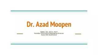 Dr Azad Moopen