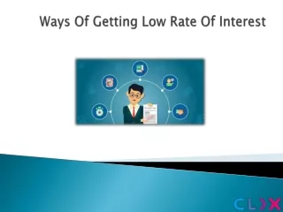 w ays of getting low rate of interest