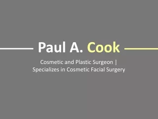 Paul A. Cook - Possesses Exceptional Management Skills
