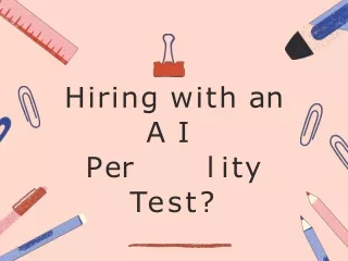 Hiring with an AI Personality Test