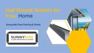 Half Round Gutters for Your Home – Sunnyside Roofing NZ