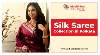 Modern range of Silk Sarees Collection in Kolkata- Indian Silk House Exclusives