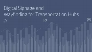 Digital Signage and Wayfinding for Transportation Hubs
