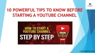 10 POWERFUL TIPS TO KNOW BEFORE STARTING A YOUTUBE