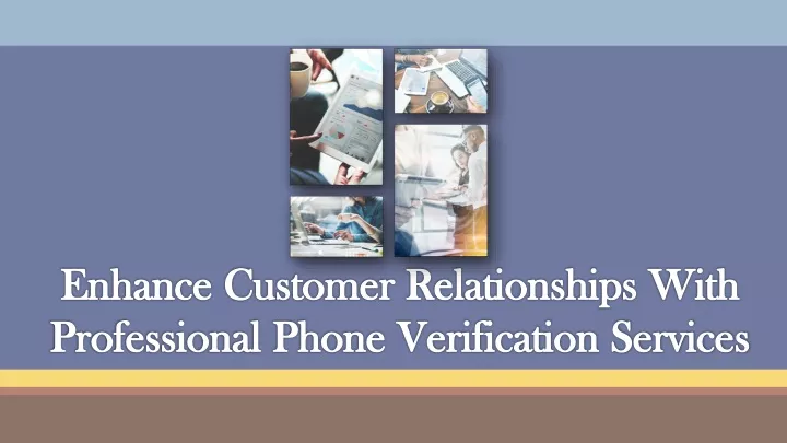 enhance customer relationships w ith professional
