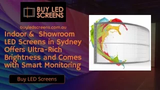 Indoor &  Showroom LED Screens in Sydney Offers Ultra-Rich Brightness and Comes with Smart Monitoring