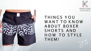 THINGS YOU WANT TO KNOW ABOUT BOXER SHORTS AND HOW TO STYLE THEM!