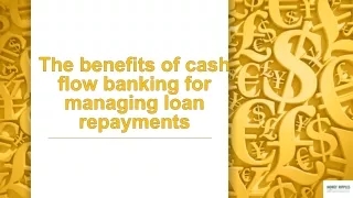 The benefits of cash flow banking for managing loan repayments
