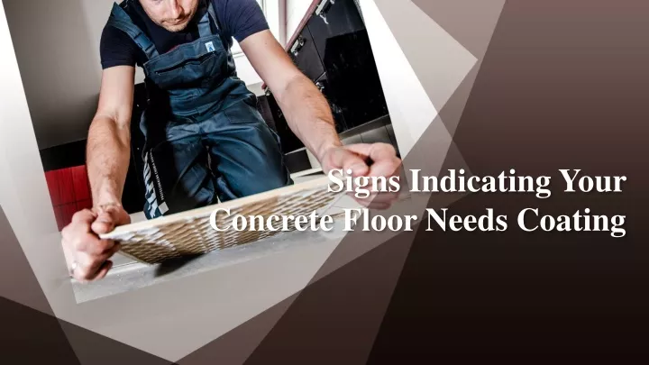 signs indicating your concrete floor needs coating