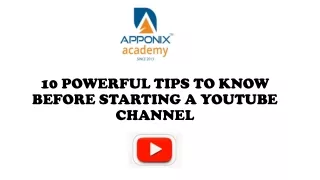 10 POWERFUL TIPS TO KNOW BEFORE STARTING A YOUTUBE CHANNEL