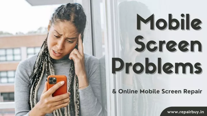 problems with phone screen online mobile screen