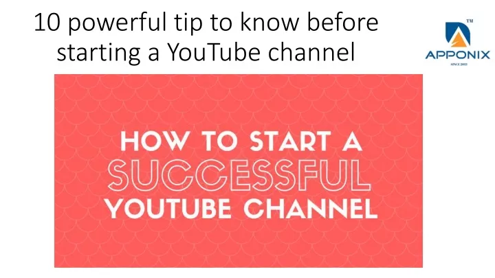 10 powerful tip to know before starting a youtube channel