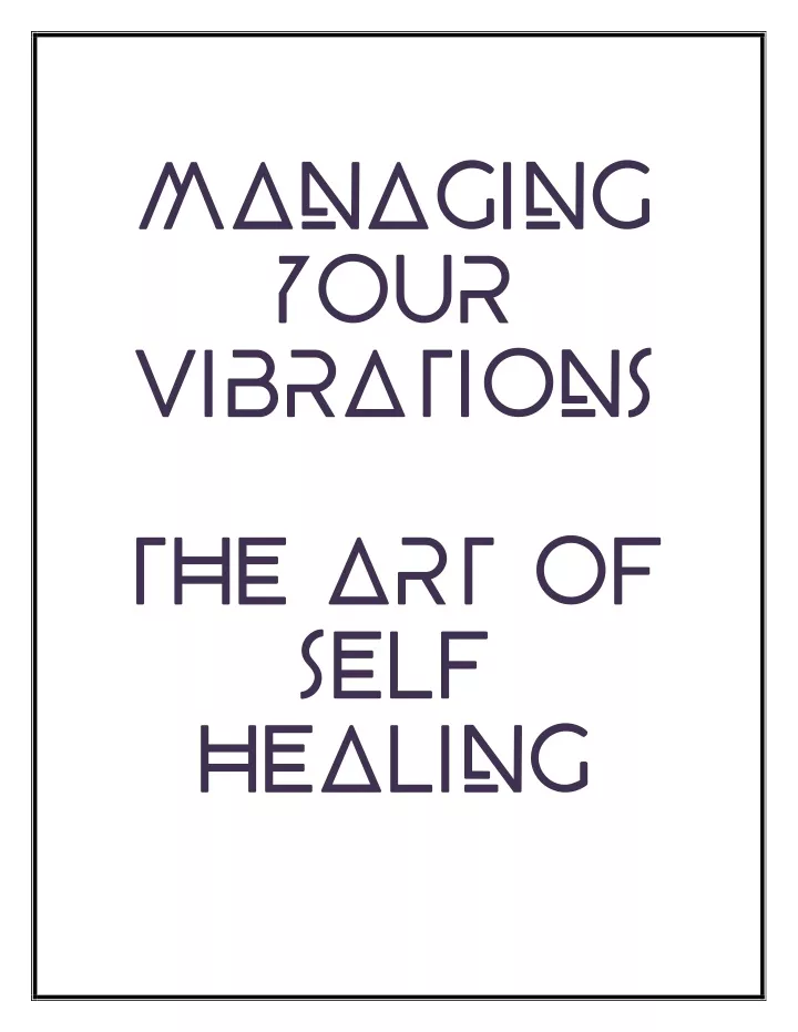 managing your vibrations the art of self healing