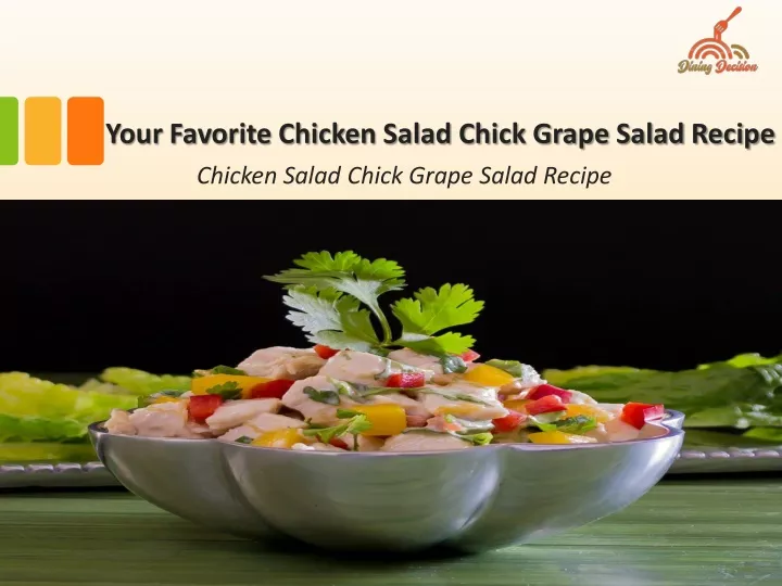 your favorite chicken salad chick grape salad