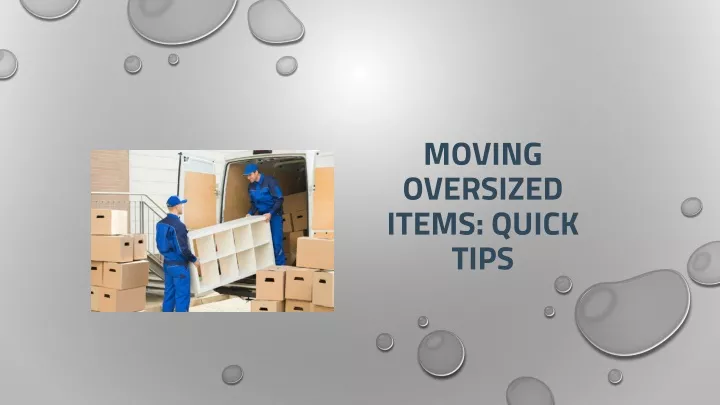 moving oversized items quick tips