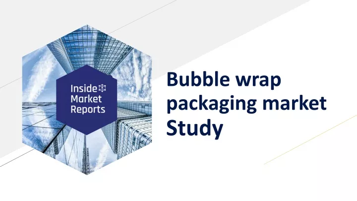 bubble wrap packaging market study