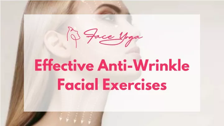 effective anti wrinkle facial exercises