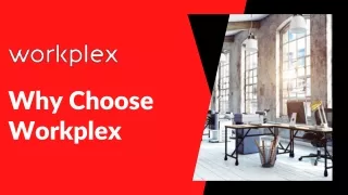 Why Choose Workplex
