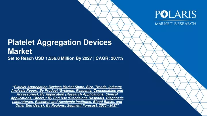 platelet aggregation devices market set to reach usd 1 556 8 million by 2027 cagr 20 1