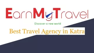 Best Travel Agency in Katra | Earn My Travel