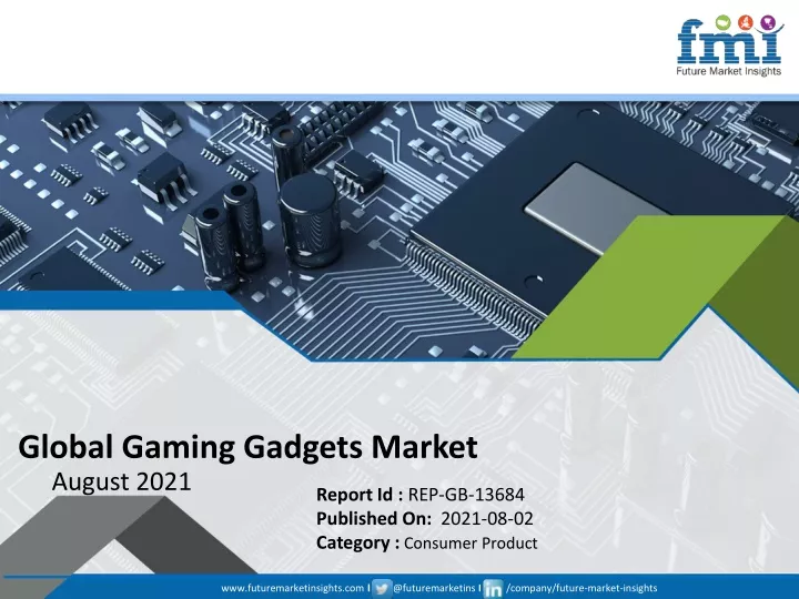 global gaming gadgets market august 2021