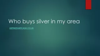 w ho buys silver in my area
