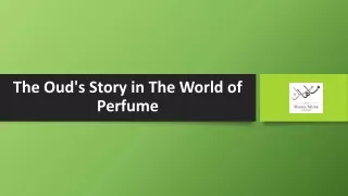 The Oud's Story in The World of Perfume