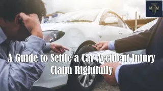 A Guide to Settle a Car Accident Injury Claim Rightfully