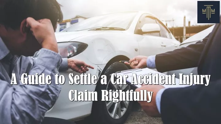 a guide to settle a car accident injury claim