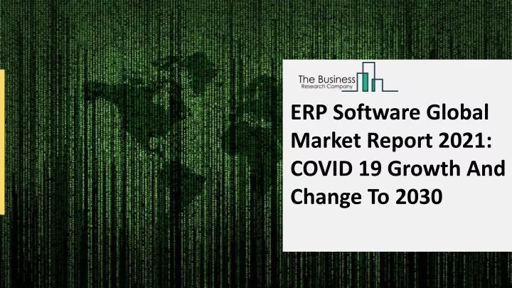 erp software global market report 2021 covid