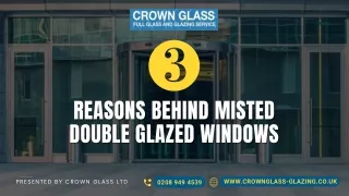 3 Reasons Behind Misted Double Glazed Windows