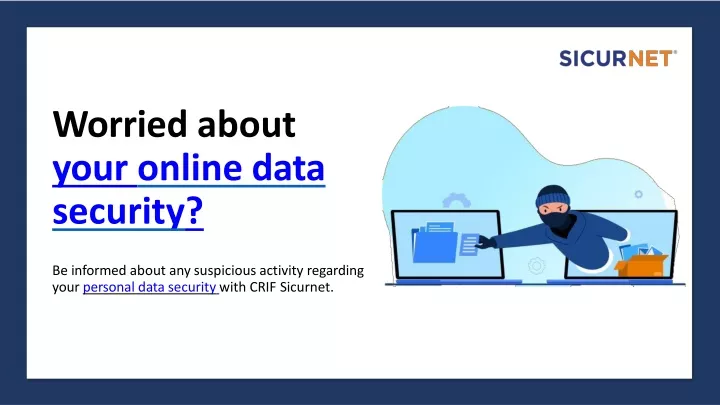 worried about your online data security