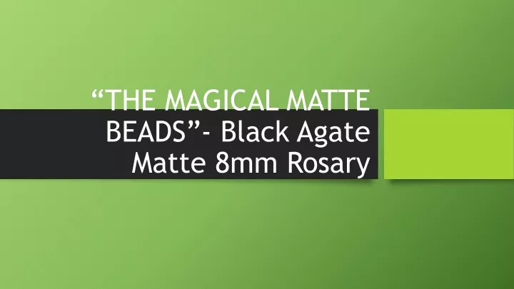 the magical matte beads black agate matte 8mm rosary