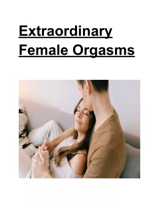 Extraordinary Female Orgasms